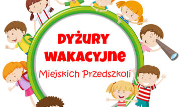 Dyżury wakacyjne Miejskich Przedszkoli